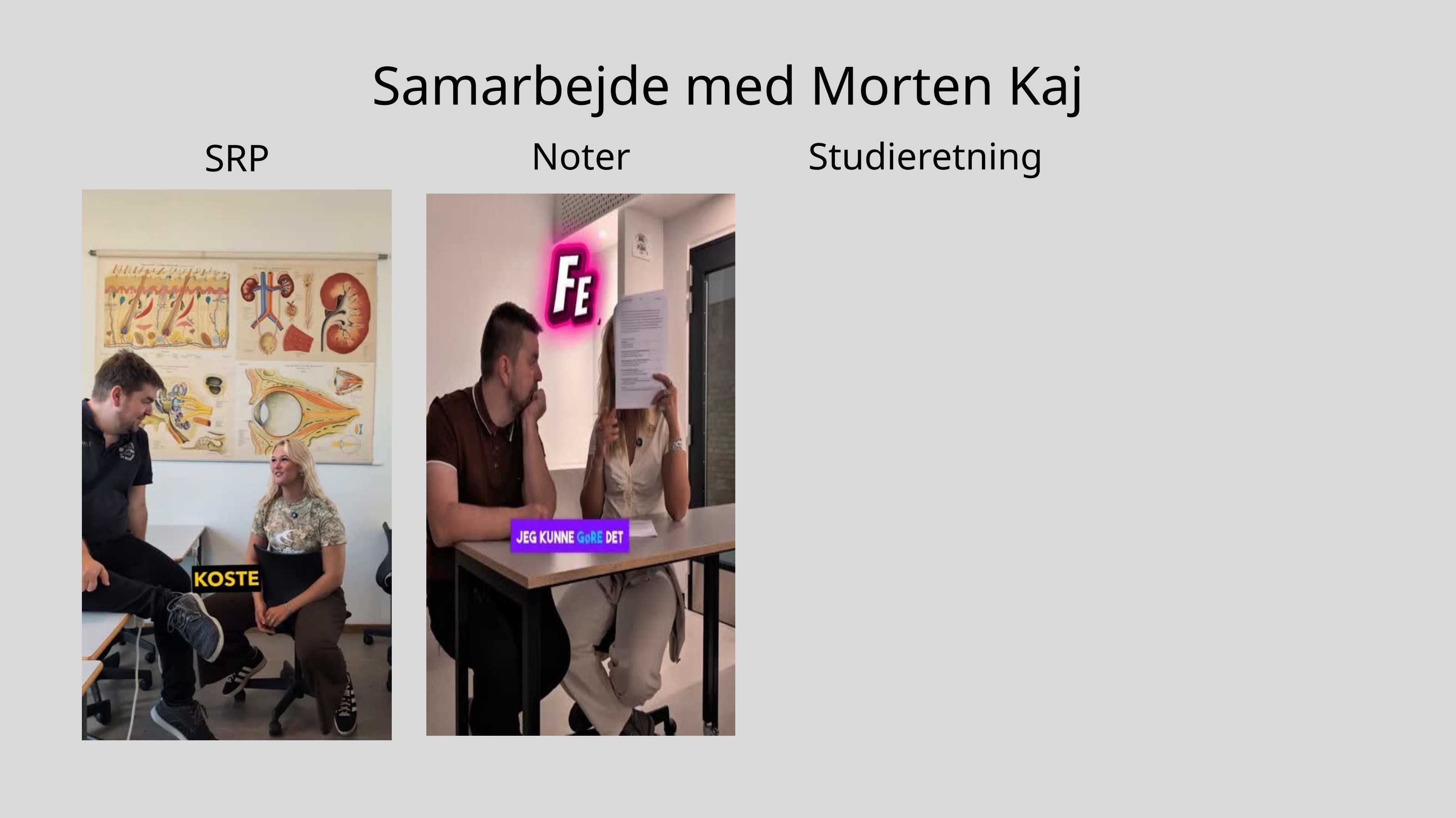Samarbejde med Morten Kaj